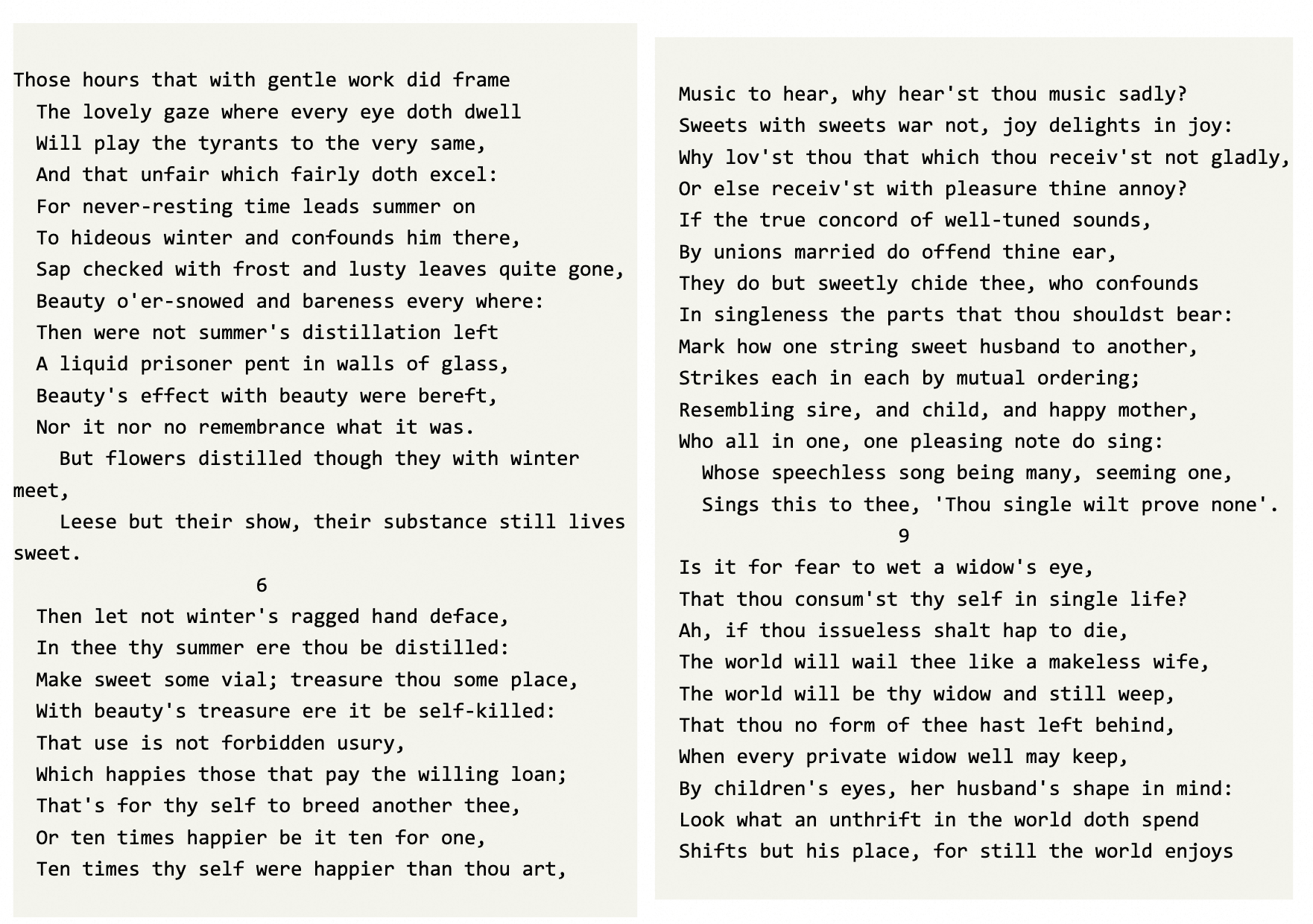 Image represents a digitized page displaying two vertically-aligned columns of text. Each column contains a poem, seemingly from the same source, with line numbers ('6' and '9') marking the end of the first and second stanzas respectively in each column. The left column's poem focuses on the fleeting nature of summer's beauty and the enduring sweetness that remains even in winter. The right column's poem uses musical metaphors to explore the themes of loneliness and the importance of connection, contrasting the solitary life with the vibrant fullness of a family. The poems are presented in a serif typeface, typical of older printed works, with consistent line spacing and justification. No URLs or parameters are visible; the only additional elements are the line numbers, which serve as visual separators within the poems. The two columns are presented side-by-side without any explicit visual connection beyond their shared page layout. The text flows vertically within each column, with each line representing a verse in the respective poem.